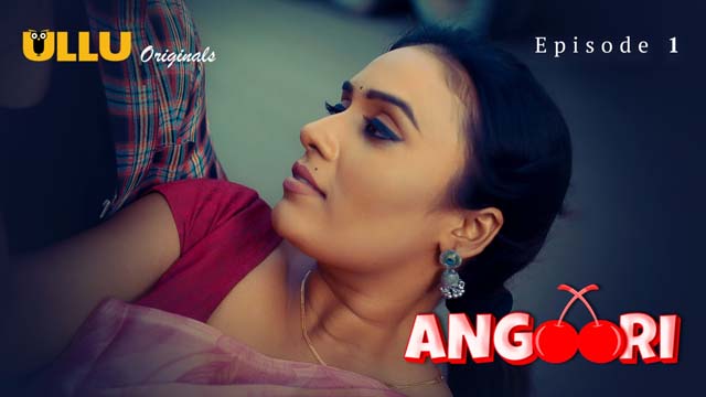Angoori Part 1 S01E01 2023 Hindi Hot Web Series Ullu app
