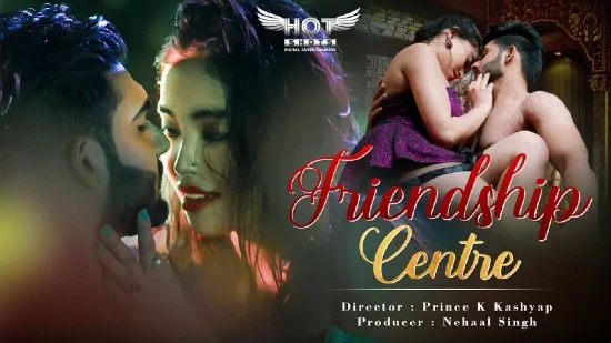 Friendship Centre 2022 Hindi Hot Short Film HotShots