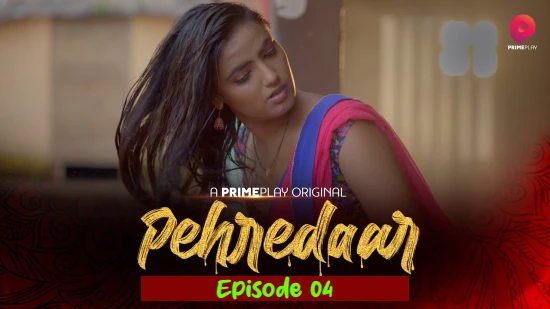 Pehredaar S01E04 2022 Hindi Hot Web Series PrimePlay