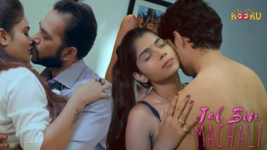 Jal Bin Machali 2022 KooKu Hindi Hot Web Series