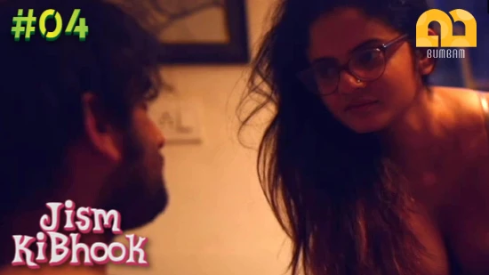 Jism Ki Bhook S01E04 2022 Bumbam Hindi Hot Web Series