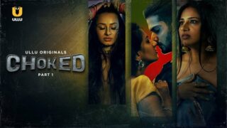 Choked – P01 – 2023 – Hindi Hot Web Series – UllU app