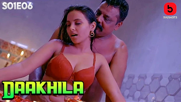 Daakhila – S01E06 2023 Hindi Hot Web Series BIGShots
