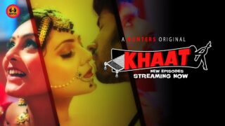Khaat – S01E05 2024 Hindi Hot Web Series Hunters App