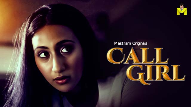 Call Girl – S01E01 – 2024 – Hindi Hot Web Series – Mastram App