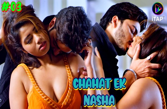 Chahat Ek Nasha S01E03 2024 Hindi Hot Web Series ITAP xxx