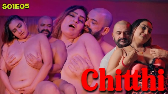 Chitthi – S01E05 – 2024 – Hindi Hot Web Series – BIGShots App