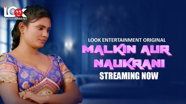 Malkin Aur Naukarani – S01E01 – 2024 – Hindi Hot Web Series – Look Entertainment