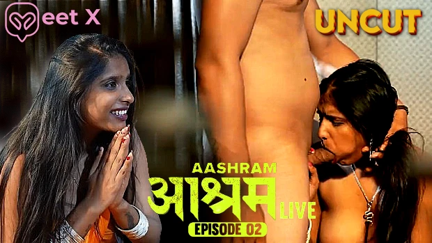 Aashram LIVE – P02 – 2024 – Hindi Uncut Hot Web Series – Meetx Live