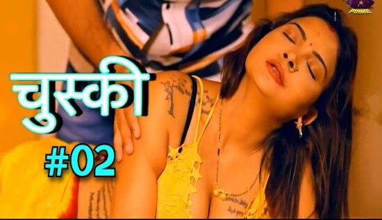 Chuski – S01E02 – 2024 – Hindi Hot Web Series – Wow Entertainment