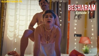 Besharam S01E07 Ullu Hot Hindi Web Series 2025