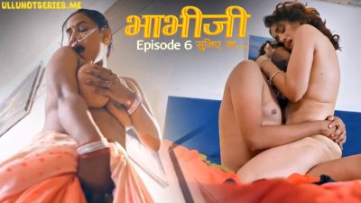 Bhabhi Suniye Na S01E06 Hulchul Hot Hindi Web Series 2025
