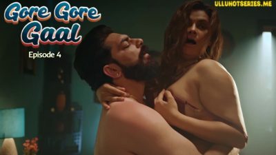 Gore Gore Gaal S01E04 2025 Ullu Hindi Porn Web Series