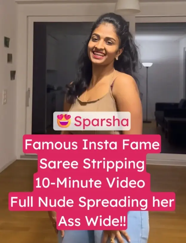 DesiFlix Insta Famous Sparsha Saree Stripping Goes Fully Nude, Spreads Ass Wide & Fingers Pussy