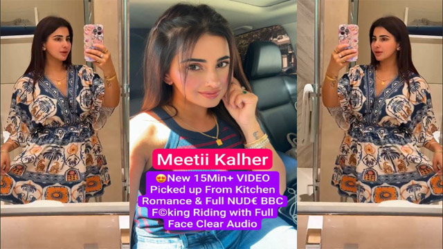 Famous Punjabi model Meetii Kalher New Romance Fucking Riding with Full Face Clear Audio
